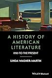 A history of American literature : 1950 to the present