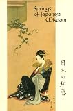 Springs of Japanese wisdom : Yamambe no Akahito, Manse, Motoori Norinaga, Izumi Shikibu, Fujiwara no Toshijuki