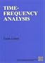 Time Frequency Analysis: Theory and Applications