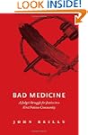 Bad Medicine: A Judge's Struggle for...