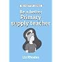 Be a Better Primary Supply Teacher