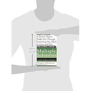 The First Year: Multiple Sclerosis: An Essential Guide for the Newly Diagnosed