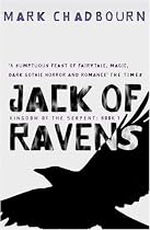 Jack Of Ravens: Kingdom of the Serpent: Book 1 (Gollancz S.F.)