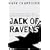 Jack Of Ravens: Kingdom of the Serpent: Book 1 (Gollancz S.F.)