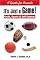 It's Just a Game! Youth, Sports & Self Esteem: A Guide for Parents