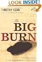 The Big Burn: Teddy Roosevelt and the Fire that Saved America