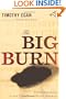 The Big Burn: Teddy Roosevelt and the Fire that Saved America