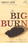 The Big Burn: Teddy Roosevelt and the...