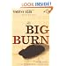 The Big Burn: Teddy Roosevelt and the Fire that Saved America