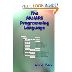 The Mumps Programming Language by Kevin C. O'Kane