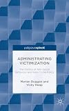 Administrating victimization : the politics of anti-social behaviour and hate crime policy