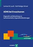 ADHS bei Erwachsenen: Diagnostik und Behandlung von Aufmerksamkeits-/ Hyperaktivitätsstörungen