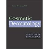 Cosmetic Dermatology: Principles and Practice