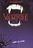 L'assistant du Vampire, Tome 3 : Jeux de sang