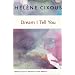 Dream I Tell You (European Perspectives: A Series in Social Thought and Cultural Criticism)