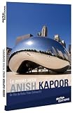 The World According to Kapoor ( Le monde selon Anish Kapoor )