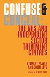 Confuse and conceal : the NHS and independent sector treatment centres