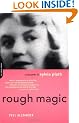 Rough Magic: A Biography of Sylvia Plath