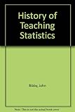 Notes towards a history of teaching statistics
