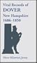 Vital Records of Dover, New Hampshire 1686-1850