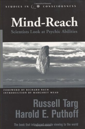 Mind-Reach: Scientists Look at Psychic Abilities (Studies in Consciousness)