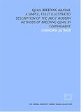  : Quail breeding manual: a simple, fully illustrated description of the most modern methods of breeding quail in confinement