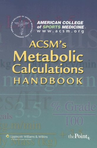ACSM s Metabolic Calculations Handbook
