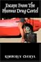 Escape From The Pharma Cartel: My Life as a Member of the Pharmaceutical Drug Cartel