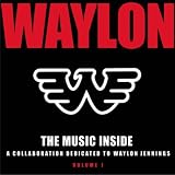 Various Artists The Music Inside - A Collaboration Dedicated to Waylon Jennings Vol I