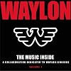 The Music Inside: A Collaboration Dedicated to Waylon Jennings, Vol. I The Music Inside: A Collaboration Dedicated to Waylon Jennings, Vol. I