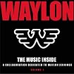 The Music Inside: A Collaboration Dedicated to Waylon Jennings, Vol. I