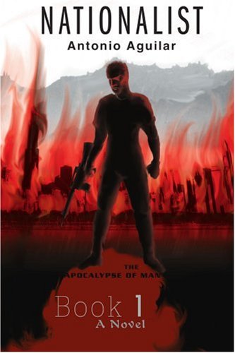 Nationalist: The Apocalypse of Man, Book 1