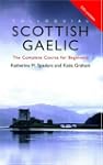 Colloquial Scottish Gaelic: The Compl...
