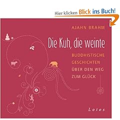 Die Kuh, die weinte CD: Buddhistische Geschichten �ber den Weg zum Gl�ck