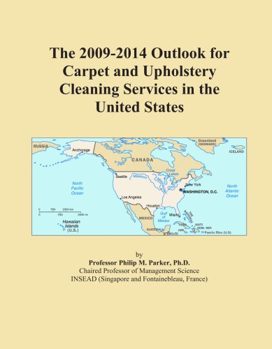 Carpet Cleaning services – The 2009-2014 Outlook for Carpet and Upholstery Cleaning Services in the United States