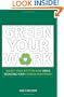 Green Your Work: Boost Your Bottom Line While Reducing Your Carbon Footprint