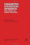 Parametric statistical inference : basic theory and modern approaches