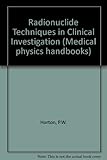 Radionuclide techniques in clinical investigation