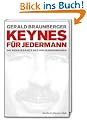 Keynes f�r jedermann: Die Renaissance des Krisen�konomen