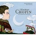 Monsieur Chopin ou le voyage de la note bleue