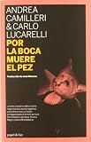 Por la boca muere el pez