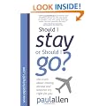 Should I Stay or Should I Go?: The Truth About Moving Abroad and Whether It's Right for Yo