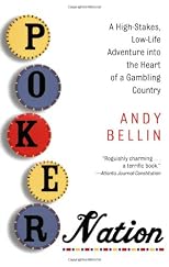 Poker Nation: A High-Stakes, Low-Life Adventure into the Heart of a Gambling Country