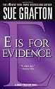"E" is for Evidence (The Kinsey Millhone Alphabet Mysteries)