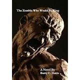 The Zombie Who Would Be King