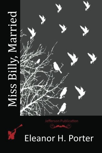 Miss Billy, Married, by Eleanor H. Porter