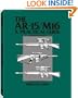 The AR-15/M16: A Practical Guide