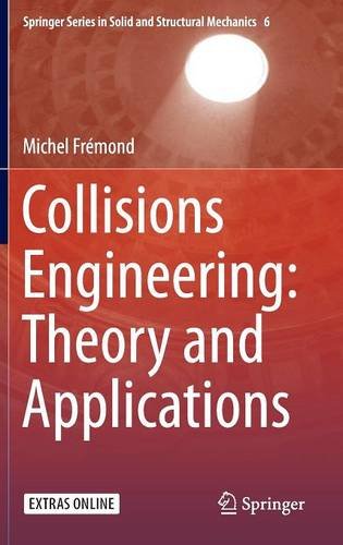 Collisions Engineering: Theory and Applications (Springer Series in Solid and Structural Mechanics)の表紙