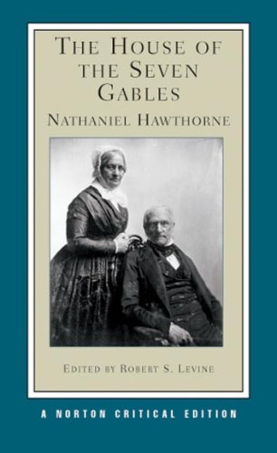The House of the Seven Gables (Norton Critical Edition)