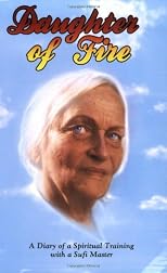 Daughter of Fire: A Diary of a Spiritual Training with a Sufi Master